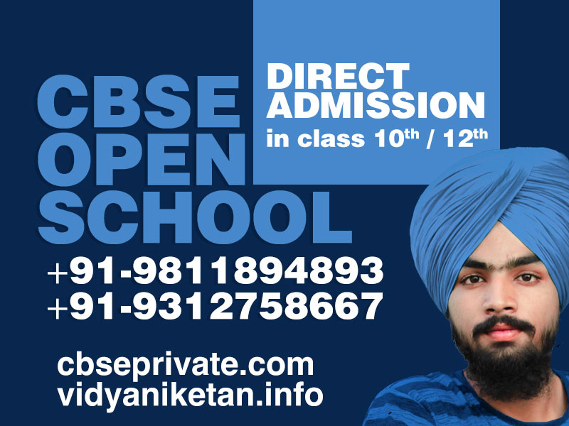 Get direct admission in CBSE Board for class 10th or 12th through CBSE Private. Join regular classes at Vidya Niketan CBSE Open School and ensure your success Call Now +91 931272758667. or visit our website www.vidyaniketan.info